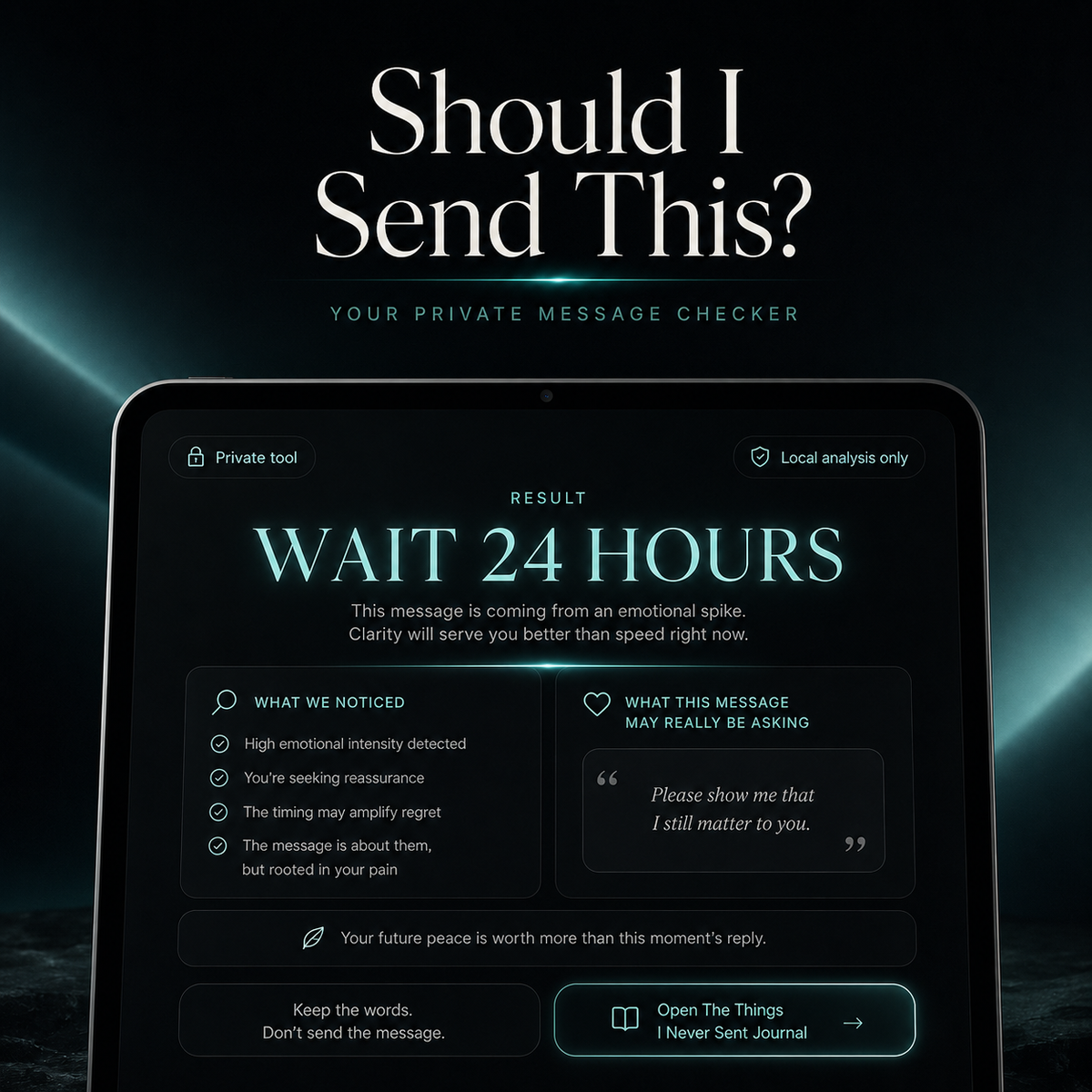 A digital promotional graphic for a private message checker tool, showing a tablet screen with the headline 'WAIT 24 HOURS' and message-analysis results, plus large text above reading 'Should I Send This?' on a dark background.