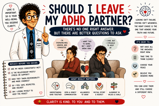 Should I leave my ADHD partner, exploring relationship burnout, emotional exhaustion, unmet needs, ADHD relationship challenges, communication problems, and deciding whether to stay or leave.