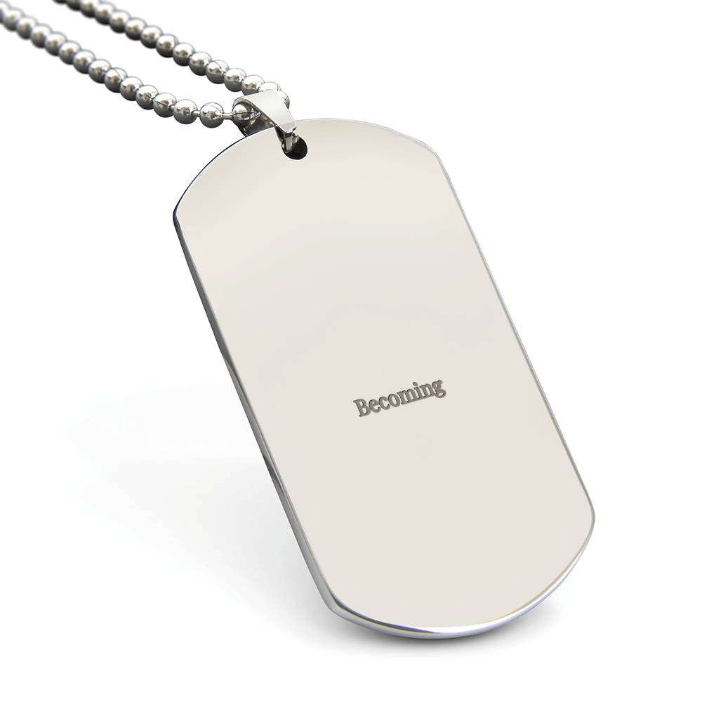 Becoming stainless steel dog tag necklace with engraved message