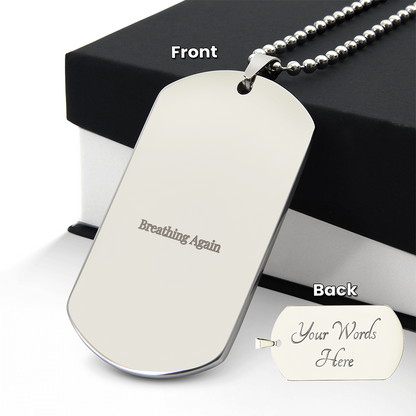 Breathing Again engraved dog tag necklace in stainless steel