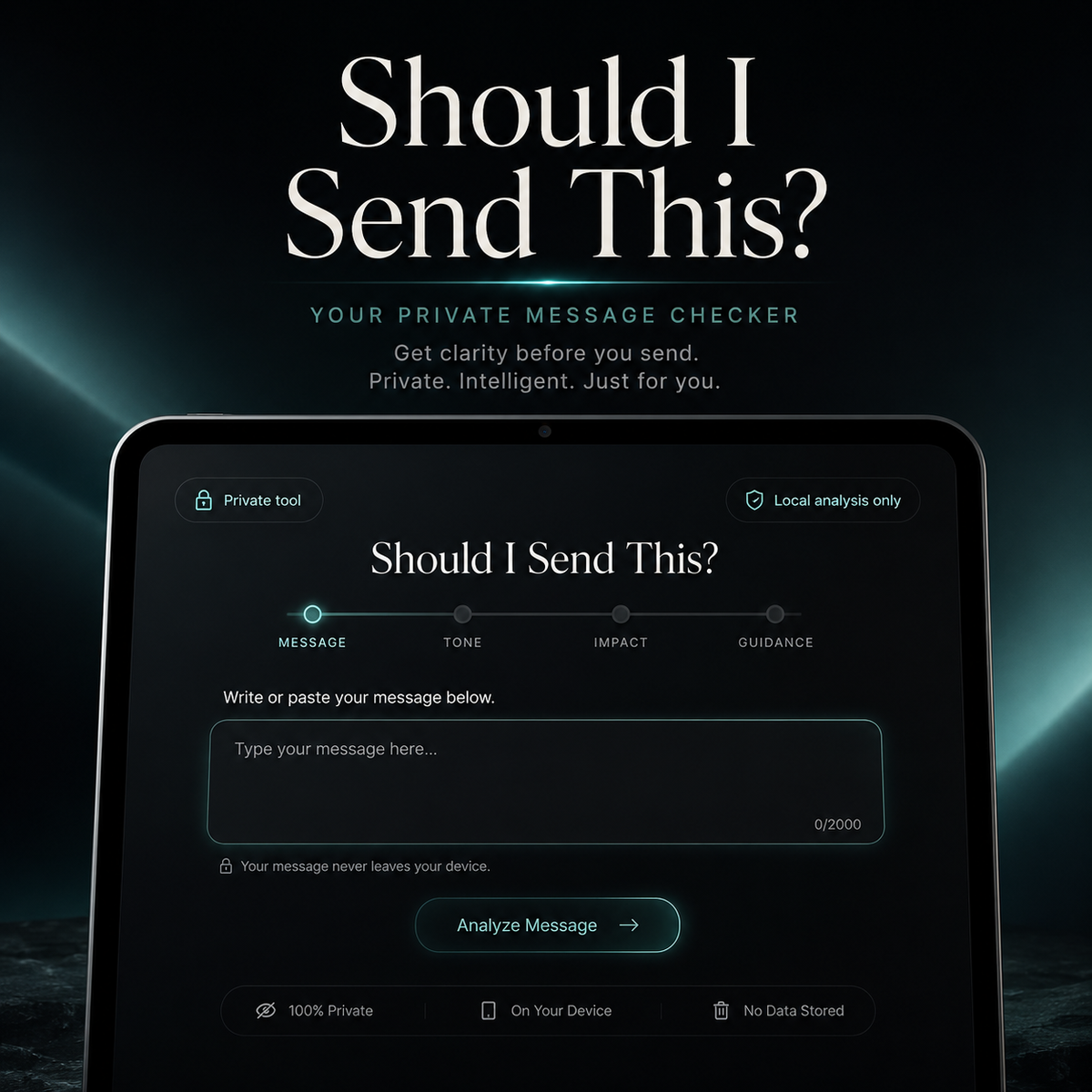 A promotional graphic for a private message checker tool displayed on a laptop screen. The headline reads 'Should I Send This?' with the subtitle 'Your Private Message Checker' above a dark laptop showing the app interface with a message input field and an 'Analyze Message' button.